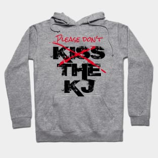 (Please Don’t) Kiss The KJ Hoodie